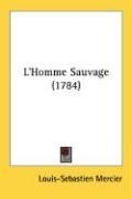 L'Homme Sauvage (1784) (French Edition)