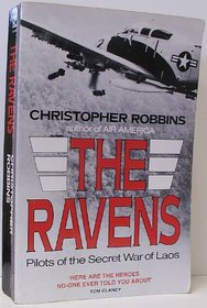 The Ravens: Pilots of the Secret War in Laos