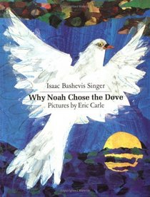 Why Noah Chose the Dove: Isaac Bashevis Singer