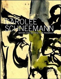 Carolee Schneemann: Within and Beyond the Premises (Samuel Dorsky Museum of Art)