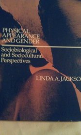 Physical Appearance and Gender: Sociobiological and Sociocultural Perspectives (Suny Series, the Psychology of Women)