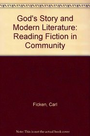 God's Story and Modern Literature: Reading Fiction in Community