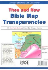 Then and Now Bible Maps: Compare Bible Times with Modern Day (Then & Now Bible Maps at Your Fingertips)