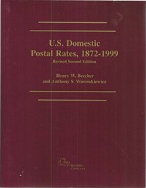 U. S. Domestic Postal Rates, 1872-1999