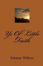 Ye Of Little Faith
