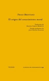 El origen del conocimiento moral / The Origin of Moral Knowledge (Clasicos Del Pensamiento / Classics of the Mind) (Spanish Edition)