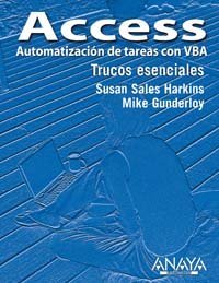 Access: Automatizacion De Tareas Con Vba (Trucos Esenciales) (Spanish Edition)