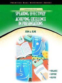 Speaking Effectively: Achieving Excellence in Presentations (NetEffect Series) (NetEffect Series)