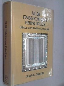 VLSI Fabrication Principles: Silicon and Gallium Arsenide