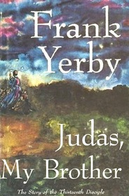 JUDAS, MY BROTHER: THE STORY OF THE THIRTEENTH DISCIPLE