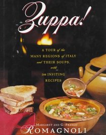 Zuppa!: A Tour of the Many Regions of Italy and Their Soups