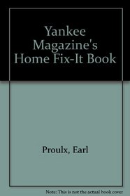 Yankee Magazine's Home Fix-It Book