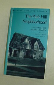 The Park Hill Neighborhood (Historic Denver Guides)