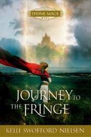 Journey to the Fringe (Stone Mage Wars, Bk 1)