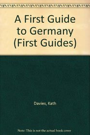 A First Guide to Germany (First Guides)
