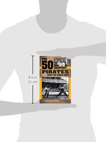 The 50 Greatest Pirates Every Fan Should Know