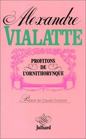 Profitons de l'ornithorynque (French Edition)