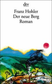 Der neue Berg. Roman. ( Sammlung Luchterhand im DTV).