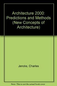 Architecture 2000: Predictions and Methods (New Concepts of Architecture)