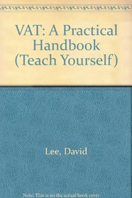VAT: A Practical Handbook (Teach Yourself)
