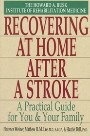 Recovering at Home After a Stroke: A Practical Guide for You and Your Family