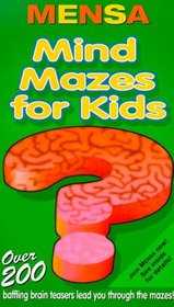 Mensa : Mind Mazes For Kids