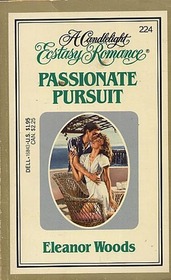 Passionate Pursuit (Candlelight Ecstacy Romance, No 224)