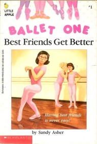 Best Friends Get Better (Ballet One, No 1)