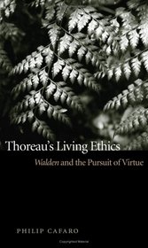 Thoreau's Living Ethics: Walden And the Pursuit of Virtue
