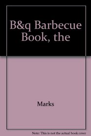 The B& q Barbecue Book