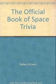 The Official Book of Space Trivia