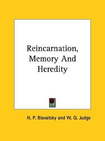 Reincarnation, Memory And Heredity