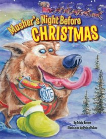 Musher's Night Before Christmas (The Night Before Christmas Series)
