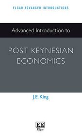 Advanced Introduction to Post Keynesian Economics (Elgar Advanced Introductions)