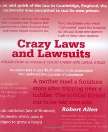 Crazy Laws and Lawsuits