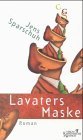 Lavaters Maske: Roman (German Edition)