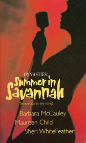 Dynasties: Summer in Savannah: Under the Cover of Night / With a Twist / The Dare Affair