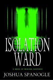 Isolation Ward (Nathaniel McCormick, Bk 1)
