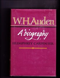 W.H. Auden, a biography