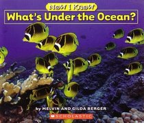 What's Under the Ocean? Now I Know Scholastic