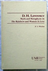 D. H. Lawrence: Myth and metaphysic in The rainbow and Women in love (Studies in modern literature)