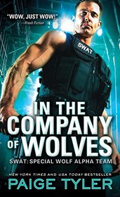 In the Company of Wolves (SWAT: Special Wolf Alpha Team, Bk 3)