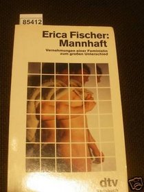 Mannhaft: Vernehmungen einer Feministin zum grossen Unterschied (KiWi) (German Edition)