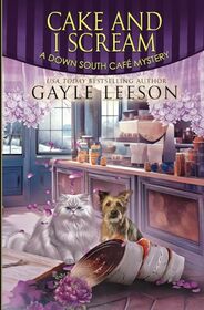 Cake and I Scream: A Down South Cafe Mystery