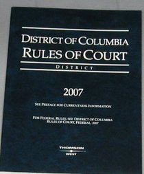 District of Columbia Rules of Court: District 2007