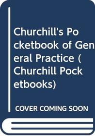 Churchill's Pocketbook of General Practice