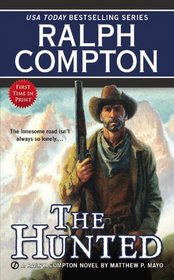 Ralph Compton The Hunted (Ralph Compton Western Series)