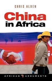 China in Africa: Partner, Competitor or Hegemon? (African Arguments)