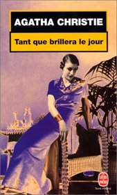 Tant que brillera le jour