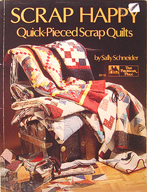 Scarp Happy Quick-Pieced Scrap Quilts